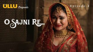 Sajni’s Secret Desires Unleashed: Episode 2 of the Steamy 2024 Ullu Series