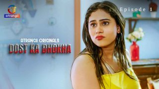 Dost Ka Dhokha 2024 Atrangii Originals Hindi XXX Short Film – Jab Yaar Ne Diya Dhokha, Chudai Ka Maza Badh Gaya
